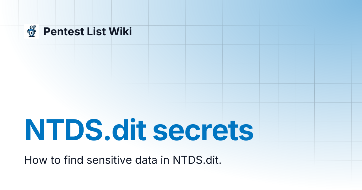 NTDS.dit secrets | Pentest List Wiki